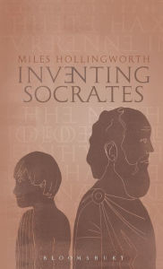 Title: Inventing Socrates, Author: Miles Hollingworth