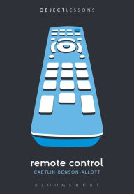 Title: Remote Control, Author: Caetlin Benson-Allott