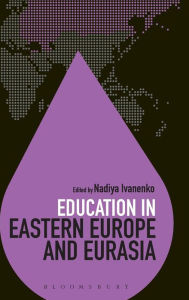 Title: Education in Eastern Europe and Eurasia, Author: Nadiya Ivanenko