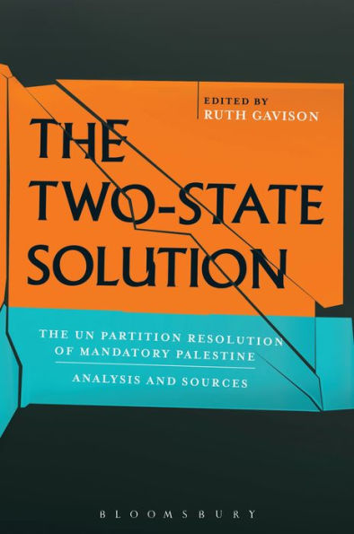 The Two-State Solution: The UN Partition Resolution of Mandatory Palestine - Analysis and Sources / Edition 1