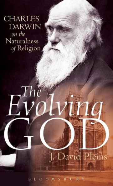 The Evolving God: Charles Darwin on the Naturalness of Religion