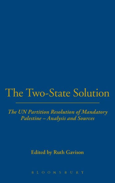 The Two-State Solution: The UN Partition Resolution of Mandatory Palestine - Analysis and Sources