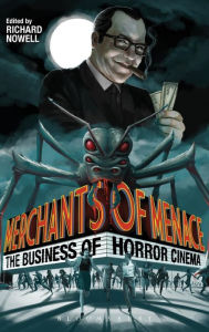 Title: Merchants of Menace: The Business of Horror Cinema, Author: Richard Nowell