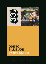 Title: Bobbie Gentry's Ode to Billie Joe, Author: Tara Murtha