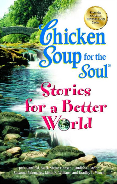 Chicken Soup for the Soul Stories a Better World