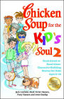 Chicken Soup for the Kid's Soul 2: Read-Aloud or Read-Alone Character-Building Stories for Kids Ages 6-10