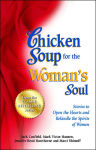 Alternative view 1 of Chicken Soup for the Woman's Soul: Stories to Open the Heart and Rekindle the Spirit of Women