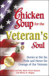 Alternative view 1 of Chicken Soup for the Veteran's Soul: Stories to Stir the Pride and Honor the Courage of Our Veterans