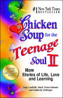 Chicken Soup for the Teenage Soul II: More Stories of Life, Love and Learning