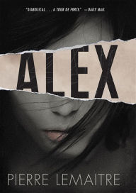 Title: Alex (Commandant Camille Verhoeven Trilogy #2), Author: Pierre Lemaitre