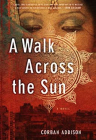 Title: A Walk Across the Sun, Author: Corban Addison