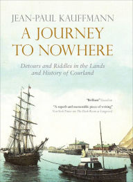 Title: A Journey to Nowhere, Author: Jean-Paul Kauffmann