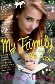 Title: My Family and Other Freaks, Author: Carol Midgley