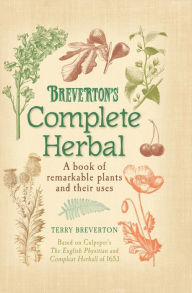 Title: Breverton's Complete Herbal, Author: Terry Breverton