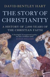 Title: The Story of Christianity, Author: David Bentley Hart