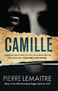 Title: Camille (Commandant Camille Verhoeven Trilogy #3), Author: Pierre Lemaitre