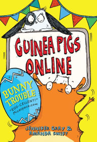 Title: Guinea Pigs Online: Bunny Trouble, Author: Amanda Swift