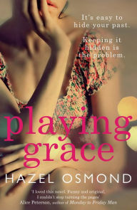 Title: Playing Grace, Author: Hazel Osmond