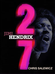 Title: 27: Jimi Hendrix, Author: Chris Salewicz