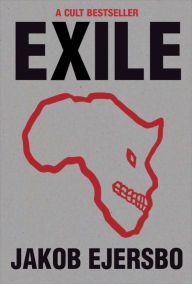 Title: Exile: Book One of The Africa Trilogy, Author: Jakob Ejersbo