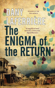 Title: The Enigma of the Return, Author: Dany Laferrière