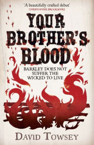 Title: Your Brother's Blood, Author: David Towsey