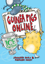 Title: Guinea Pigs Online: The Ice Factor, Author: Amanda Swift