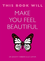 This Book Will Make You Feel Beautiful