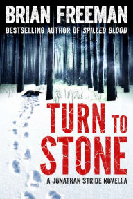 Title: Turn to Stone (Jonathan Stride Series Novella), Author: Brian Freeman