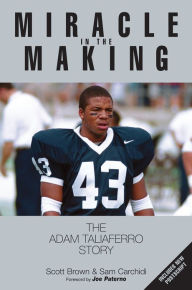 Title: Miracle in the Making: The Adam Taliaferro Story, Author: Scott Brown