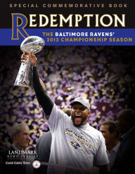 Title: Redemption: The Baltimore Ravens' 2012 Championship Season, Author: Landmark News Service