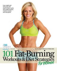 101 Body-Sculpting Workouts & Nutrition Plans: For Women by The Editors of  Muscle and Fitness Hers, eBook