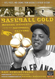 Title: Baseball Gold: Mining Nuggets from Our National Pastime, Author: Dan Schlossberg