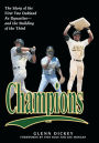 Champions: The Story of the First Two Oakland A's Dynasties-and the Building of the Third