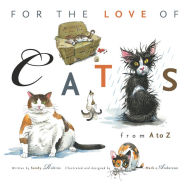 Title: For the Love of Cats: From A to Z, Author: Sandy Robins