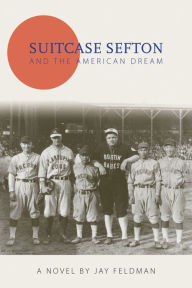 Title: Suitcase Sefton and the American Dream, Author: Jay Feldman