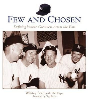 Few and Chosen Yankees: Defining Yankee Greatness Across the Eras