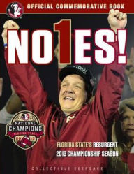 Title: No1es!: Florida State's Resurgent 2013 Championship Season, Author: Triumph Books