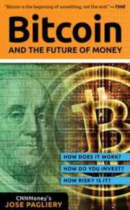 Title: Bitcoin: And the Future of Money, Author: Jose Pagliery