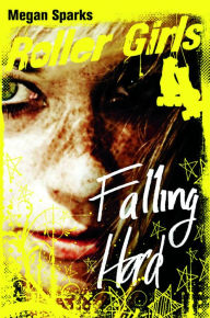 Title: Falling Hard, Author: Megan Sparks