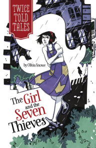 Title: The Girl and the Seven Thieves, Author: Olivia Snowe