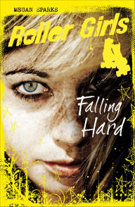 Title: Falling Hard, Author: Megan Sparks