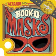 Title: Book-O-Masks: A Wearable Book, Author: Donald Lemke
