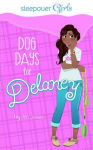 Alternative view 1 of Sleepover Girls: Dog Days for Delaney