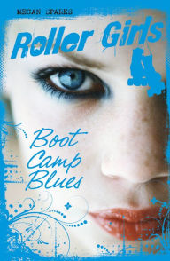 Title: Boot Camp Blues, Author: Megan Sparks