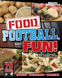 Food, Football, and Fun!: Sports Illustrated Kids' Football Recipes