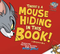 Title: There's a Mouse Hiding In This Book!, Author: Benjamin Bird