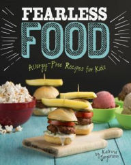 Title: Fearless Food: Allergy-Free Recipes for Kids, Author: Katrina Jorgensen