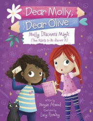 Title: Molly Discovers Magic (Then Wants to Un-discover It), Author: Megan Atwood