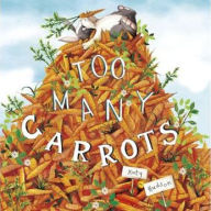 Title: Too Many Carrots, Author: Katy Hudson